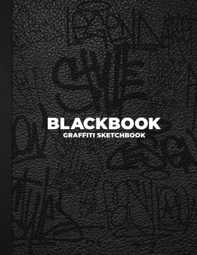 Blackbook graffiti sketchbook - graffiti,